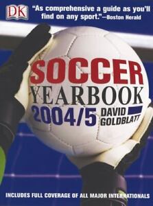 Soccer Yearbook: The Complete Guide to the World Game by Goldblatt, David