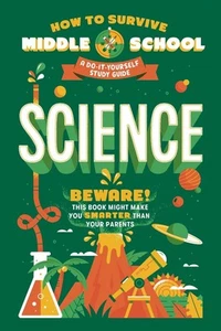 How to Survive Middle School: Science: A Do-It-Yourself Study Guide by Maria Ter - Picture 1 of 1