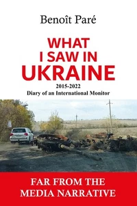 What I Saw in Ukraine: 2015-2022 - Diary of an International Observer Paperback - Bild 1 von 2