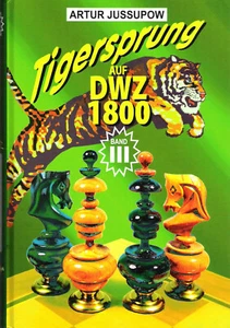 Jussupow - Tigersprung auf DWZ 1800 / Band 3 III- Schach - NEU / OVP !! - Imagen 1 de 1