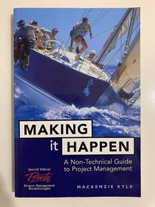 Making it Happen Book Business Project Management by Mackenzie Kyle Paperback - Picture 1 of 4