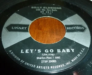 BILLY ELDRIDGE & THE FIRE BALLS 7" 45 RPM LET'S GO BABY ROCKABILLY UNART 1959 - Picture 1 of 2