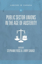Larry Savage Public Sector Unions in the Age of Austerity (Paperback)