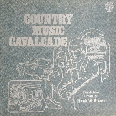 Hank Williams - Country Music Cavalcade - The Golden Dream Of Hank Williams - 3x - Image 1 of 4