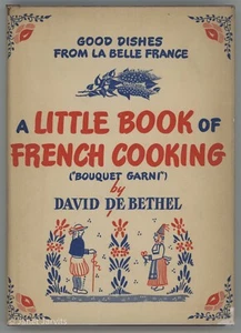 Vintage French Cookbook LITTLE BOOK OF FRENCH DISHES Quaint Illus Folk Costumes - Picture 1 of 6