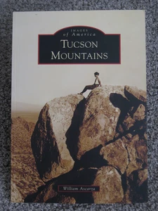 Images of America : Tucson Mountains by William Ascarza (2010, Trade Paperback) - Picture 1 of 6