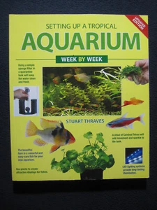 Setting up a Tropical Aquarium Week by Week Stuart Thraves - Picture 1 of 11