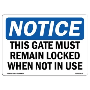 OSHA Notice Sign - This Gate Must Remain Locked When Not in Use | Aluminum Si... - Picture 1 of 5