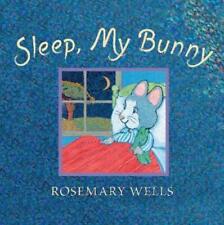 Rosemary Wells Sleep, My Bunny (Hardback)