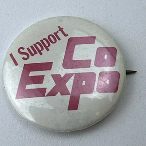 Vintage Pin Back Button I Support Co Expo 1.5” - Picture 1 of 3