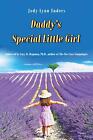 Daddy's Special Little Girl by Jody Lynn Enders Paperback Book