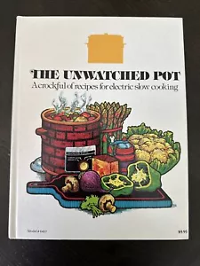 Vintage cookbook The Unwatched Pot crockpot cookbook slow cooking 1978 hardcover - Imagen 1 de 5