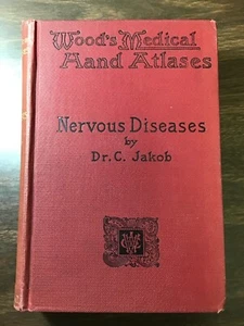 Nervous Diseases - 1896 - by Dr. C. Jakob - Wood’s Medical Hand Atlases Series - Picture 1 of 5