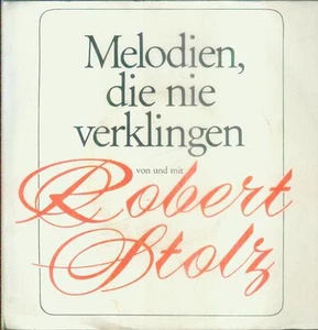 7" Robert Stolz/Melodien Die Nie Verklingen (EP) - Bild 1 von 1
