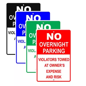 No Overnight Parking Violators Towed At Owner's Expense and Risk Aluminum Sign - Picture 1 of 5
