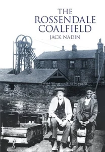 Rossendale Coalfield, Paperback by Nadin, Jack, Like New Used, Free shipping ... - Picture 1 of 1
