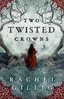 Two Twisted Crowns (The Shepherd King, 2) By Gillig, Rachel