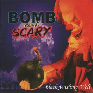 Bomb And Scary - Black Wishing Well CD #G156825 - Imagen 1 de 1