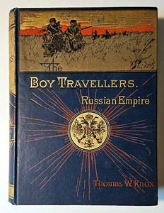 Thomas Knox BOY TRAVELLERS IN THE RUSSIAN EMPIRE, 1887 - Imagen 1 de 1
