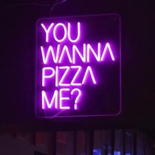 Wanna Pizza Me Neon Sign 40cm x 60