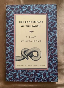 Darker Face of The Earth : A Play SIGNED by Rita Dove - Picture 1 of 6