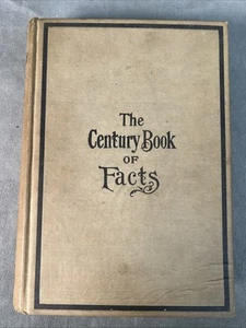 Vintage Antique Book, THE CENTURY BOOK OF FACTS, 1902, - Foto 1 di 11