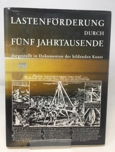 Five Thousand Years of Load Handling Portrayed through the Visual Arts/Lastenfor - Bild 1 von 8