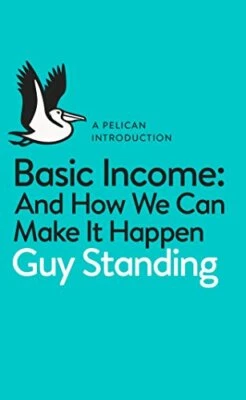 Basic Income: And How We Can Make It Happen (Pelican Books) by Standing, Guy The - Image 1 of 2