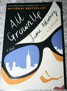 ALL GROWN UP NOVEL by ATTENBERG, JAMI SOFTCOVER BOOK NEW - Foto 1 di 4