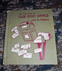 The true book of our post office and its helpers BY  IRENE MINER 1955 VINTAGE - Picture 1 of 8