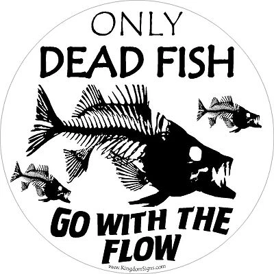 UNIQUEMENT LES POISSONS MORTS VONT AVEC LE FLUX, AUTOCOLLANT, graphique imprimé