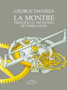 La Montre - Principes et Méthodes de fabrication - Foto 1 di 9