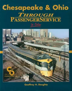 Morning Sun Books Chesapeake & Ohio Through Passenger Service In Color Hard 1602 - Picture 1 of 1