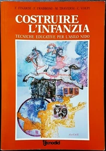 Costruire l'infanzia. Tecniche educative per l'asilo nido, Ed. Tecnodid, 1993 - Picture 1 of 1