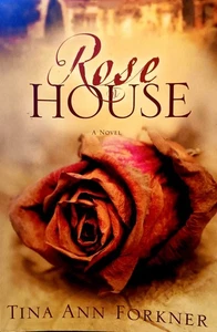 Rose House By Tina Ann Forkner (2009, Trade Paperback) Waterbrook Press - Foto 1 di 2