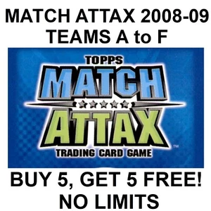 TOPPS MATCH ATTAX 2008-2009 (TEAMS A to F) **Please Select Cards** - Picture 1 of 127