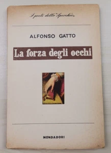 Alfonso Gatto "La forza degli occhi" AUTOGRAFO dedica a Maria Vittoria Mussolini - Foto 1 di 5