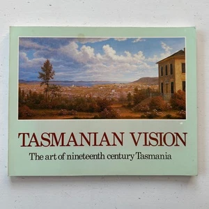 Tasmanian Vision The Art Of Nineteenth Century Tasmania by Hendrik Kolenberg - Picture 1 of 6