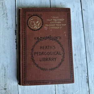 VINTAGE HEATH’S PEDAGOGICAL LIBRARY THOU THAT TEACHEST ANOTHER TEACHEST BOOK - Bild 1 von 6