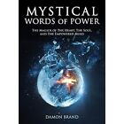 Mystical Words of Power: The Magick of The Heart, The S - Paperback NEW Damon Br