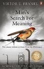Man's Search For Meaning by Viktor E. Frankl