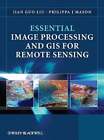 Essential Image Processing And Gis For Remote Sensing By Jian Guo Liu: New