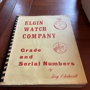 Reloj Elgin Company grado y números de serie Roy Ehrhardt Book - Imagen 1 de 8