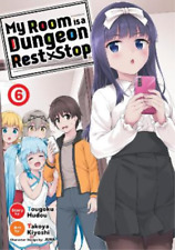 Tougoku Hudou My Room is a Dungeon Rest Stop (Manga) Vol. 6 (Tascabile)