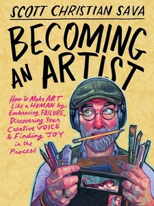 Becoming an Artist : How to Make Art Like a Human by Embracing Failure,... - Bild 1 von 1
