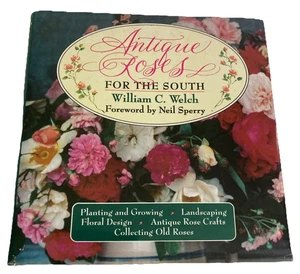 Antique Roses for the South - Hardcover By William C. Welch No 431 of 500 - Picture 1 of 7