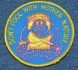 Original NOS Vintage 80s Don't Mess With MOTHER NATURE 3" Patch Funny Retro Cool - Picture 1 of 3