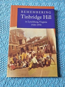 2011-REMEMBERING TINBRIDGE HILL LYNCHBURG VA 1920-1970-BOOK - Picture 1 of 12