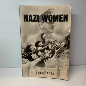 Nazi Women by Cate Haste (Paperback Book) History, Politics, World War - Picture 1 of 9