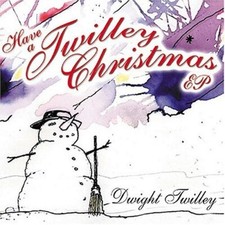 Have a  DWIGHT TWILLEY Christmas EP 2004 CD